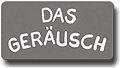 Zur Seite "Das Geräusch"